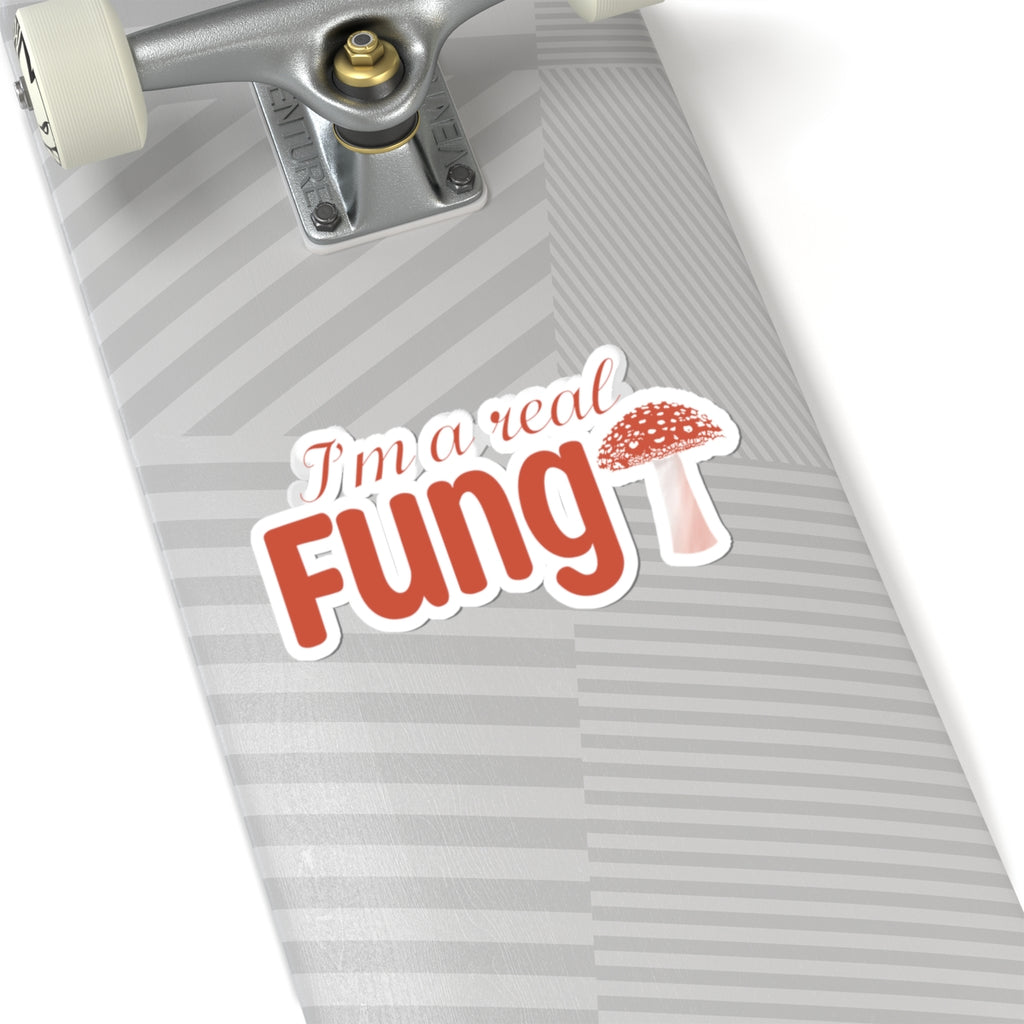 Kiss-Cut Stickers - I'm a Real Fungi