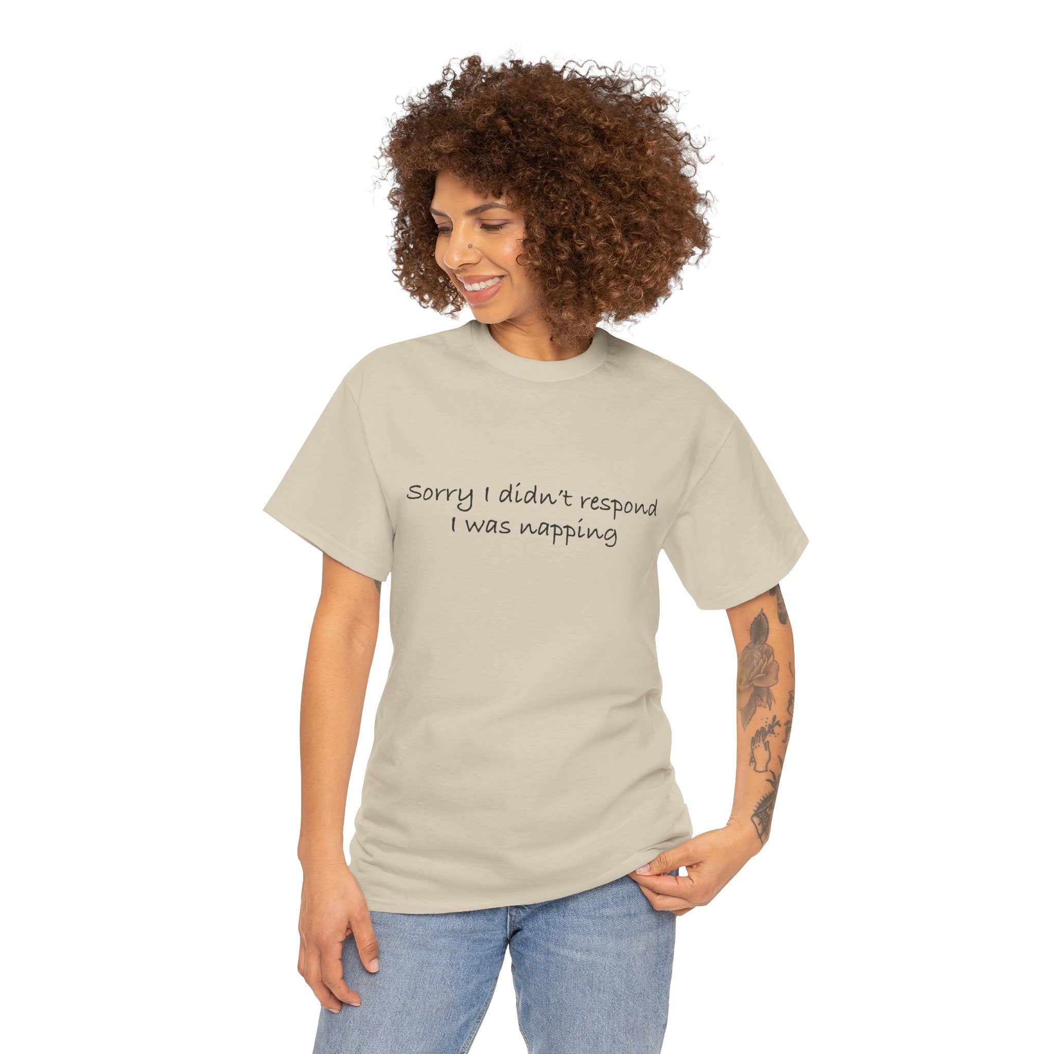 Unisex Heavy Cotton Tee - Sorry I didn’t respond, I was napping